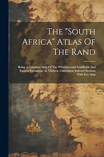 Couverture_The south Africa Atlas Of The Rand