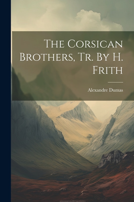 Front cover_The Corsican Brothers, Tr. By H. Frith