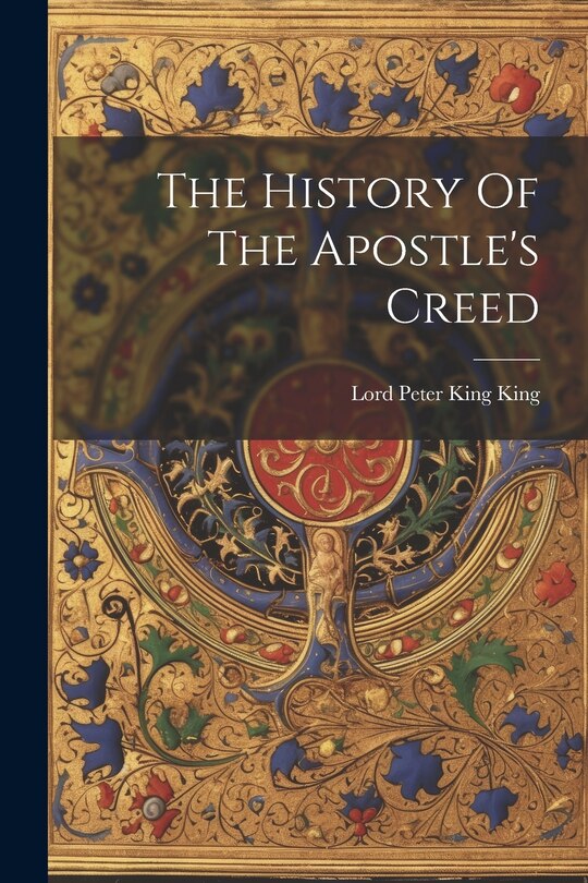 Front cover_The History Of The Apostle's Creed