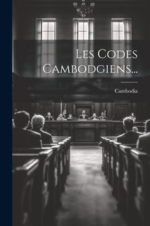 Front cover_Les Codes Cambodgiens...