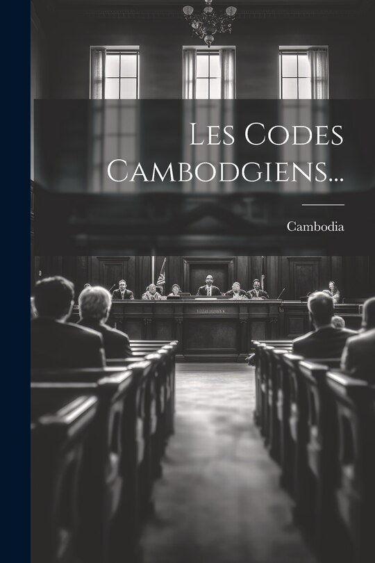 Front cover_Les Codes Cambodgiens...