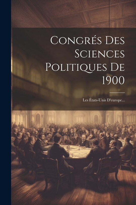 Front cover_Congrés Des Sciences Politiques De 1900
