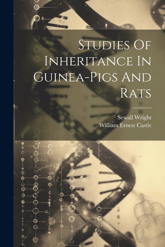 Front cover_Studies Of Inheritance In Guinea-pigs And Rats