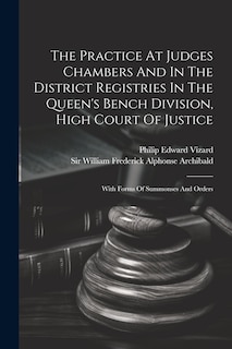 Front cover_The Practice At Judges Chambers And In The District Registries In The Queen's Bench Division, High Court Of Justice