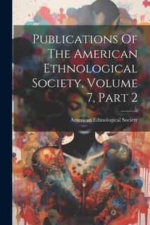 Front cover_Publications Of The American Ethnological Society, Volume 7, Part 2