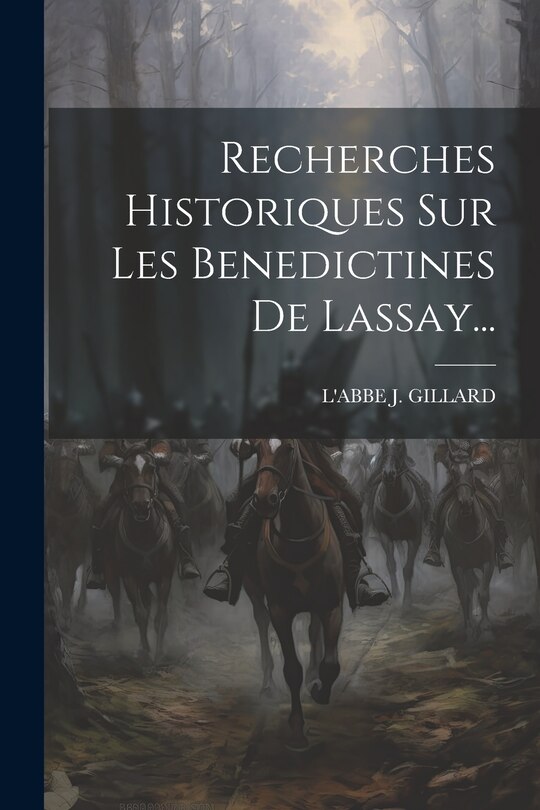 Front cover_Recherches Historiques Sur Les Benedictines De Lassay...