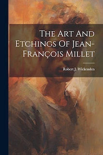 Front cover_The Art And Etchings Of Jean-françois Millet