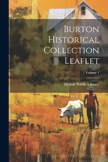 Burton Historical Collection Leaflet; Volume 1