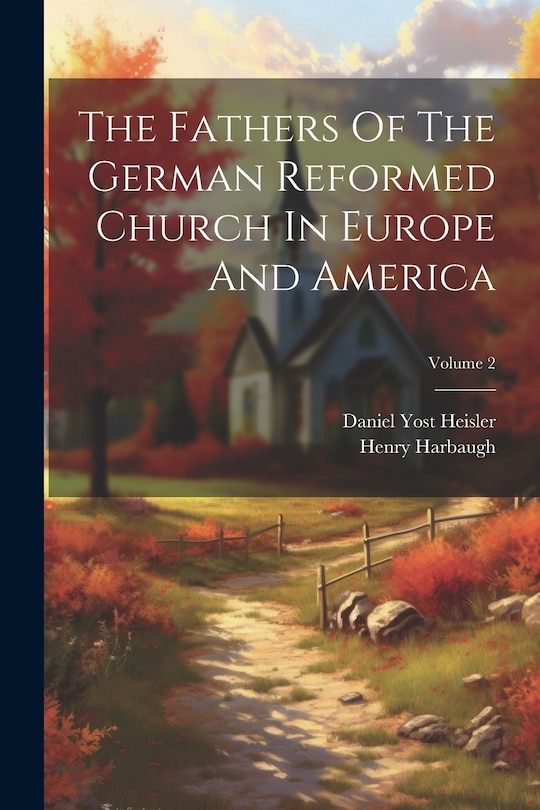 Front cover_The Fathers Of The German Reformed Church In Europe And America; Volume 2