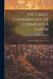 Front cover_The Great Commentary Of Cornelius À Lapide