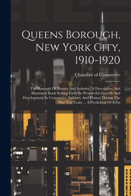 Front cover_Queens Borough, New York City, 1910-1920