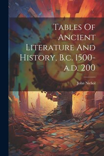 Couverture_Tables Of Ancient Literature And History, B.c. 1500-a.d. 200