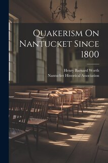 Couverture_Quakerism On Nantucket Since 1800