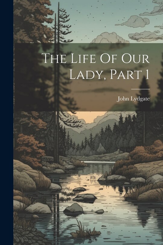 Front cover_The Life Of Our Lady, Part 1