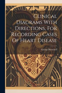 Front cover_Clinical Diagrams With Directions, For Recording Cases Of Heart Disease