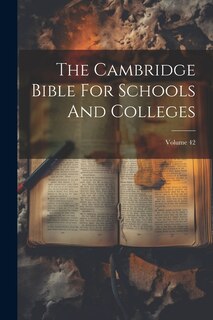 Couverture_The Cambridge Bible For Schools And Colleges; Volume 42