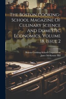 Front cover_The Boston Cooking-school Magazine Of Culinary Science And Domestic Economics, Volume 18, Issue 2