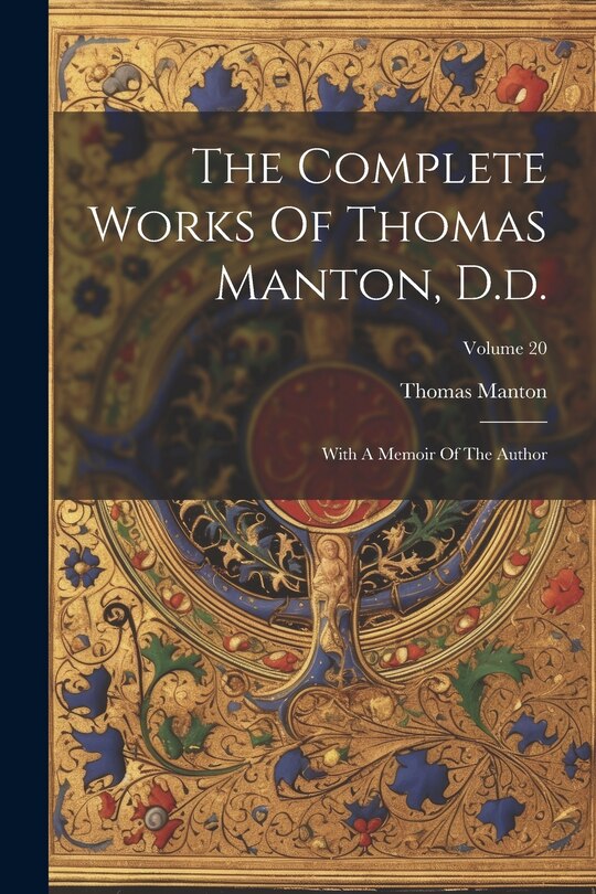 Front cover_The Complete Works Of Thomas Manton, D.d.