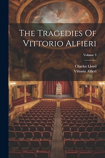Couverture_The Tragedies Of Vittorio Alfieri; Volume 3