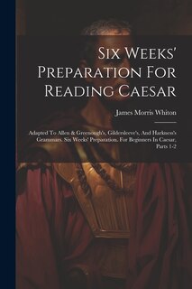 Front cover_Six Weeks' Preparation For Reading Caesar