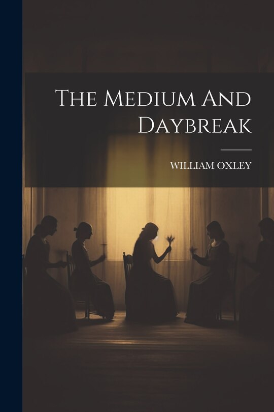 Front cover_The Medium And Daybreak