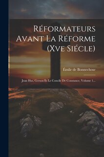 Front cover_Réformateurs Avant La Réforme (xve Siécle)