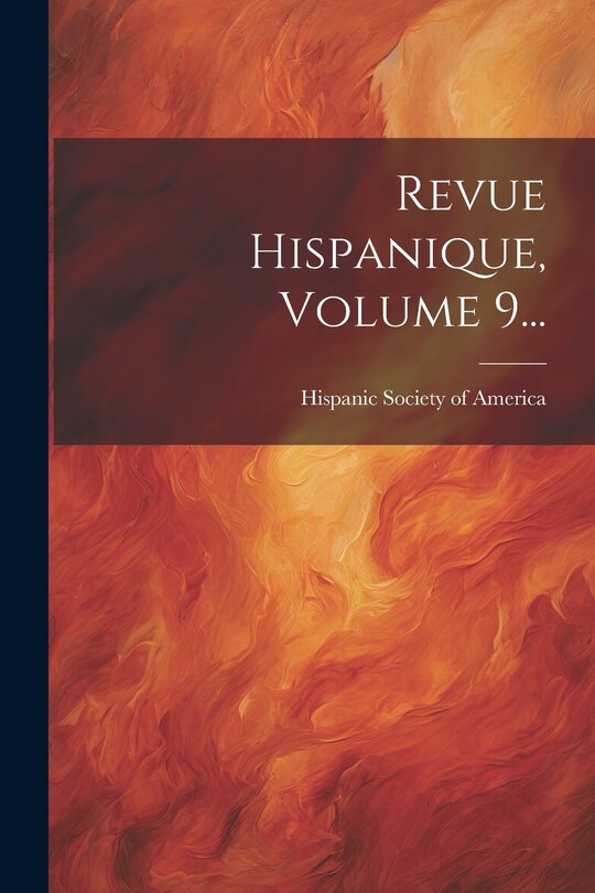 Front cover_Revue Hispanique, Volume 9...