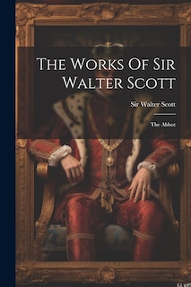 Front cover_The Works Of Sir Walter Scott
