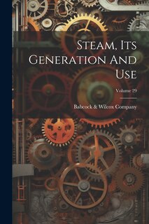 Front cover_Steam, Its Generation And Use; Volume 29