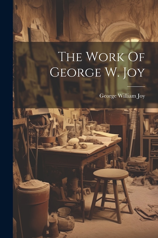 Couverture_The Work Of George W. Joy