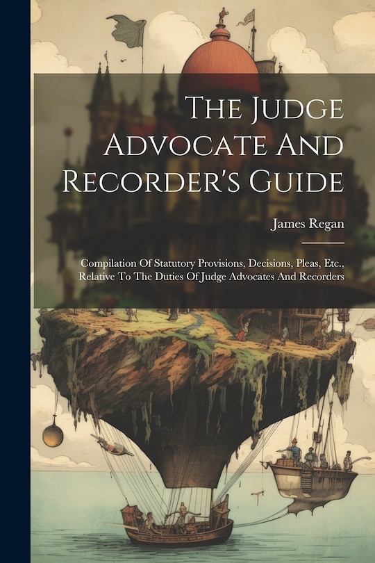Front cover_The Judge Advocate And Recorder's Guide