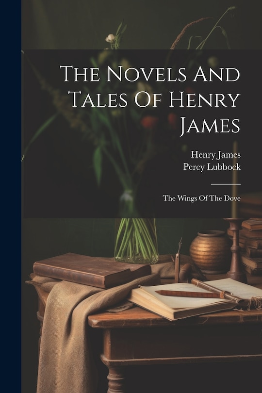 Front cover_The Novels And Tales Of Henry James