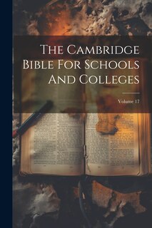 Couverture_The Cambridge Bible For Schools And Colleges; Volume 17