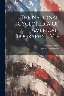 Couverture_The National Cyclopedia Of American Biography ... V.1-