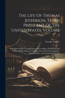 Couverture_The Life Of Thomas Jefferson, Third President Of The United States, Volume I