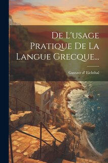 Couverture_De L'usage Pratique De La Langue Grecque...