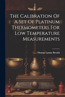 Front cover_The Calibration Of A Set Of Platinum Thermometers For Low Temperature Measurements