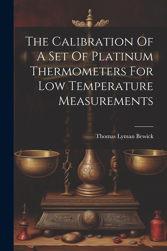 Front cover_The Calibration Of A Set Of Platinum Thermometers For Low Temperature Measurements