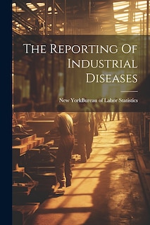Front cover_The Reporting Of Industrial Diseases