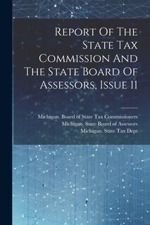 Couverture_Report Of The State Tax Commission And The State Board Of Assessors, Issue 11