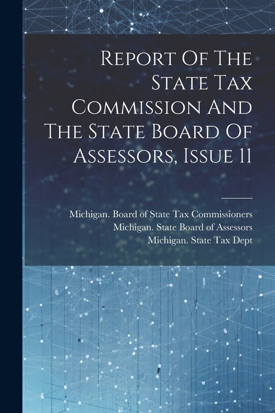 Couverture_Report Of The State Tax Commission And The State Board Of Assessors, Issue 11