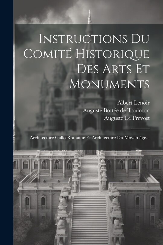 Front cover_Instructions Du Comit&eacute; Historique Des Arts Et Monuments