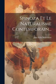 Spinoza Et Le Naturalisme Contemporain...