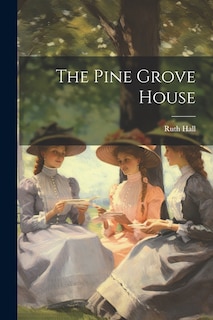 Front cover_The Pine Grove House
