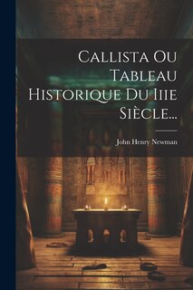 Front cover_Callista Ou Tableau Historique Du Iiie Siècle...