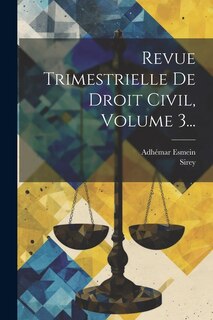 Couverture_Revue Trimestrielle De Droit Civil, Volume 3...