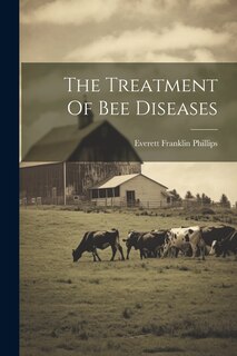 Couverture_The Treatment Of Bee Diseases