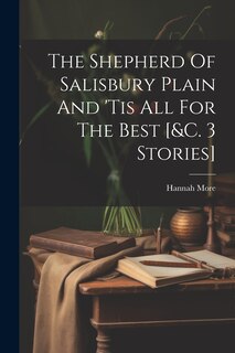 Couverture_The Shepherd Of Salisbury Plain And 'tis All For The Best [&c. 3 Stories]
