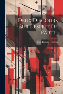 Front cover_Deux Discours Sur L'esprit De Parti...