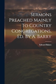 Front cover_Sermons Preached Mainly To Country Congregations, Ed. By A. Barry
